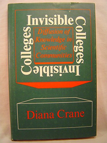 Imagen de archivo de Invisible Colleges : Diffusion of Knowledge in Scientific Communities a la venta por Better World Books