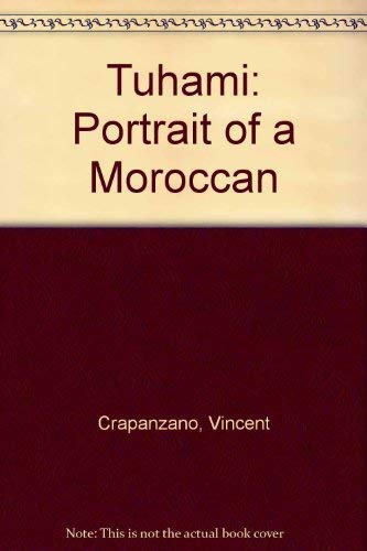 Tuhami: Portrait of a Moroccan (9780226118703) by Crapanzano, Vincent