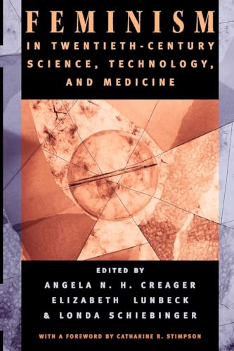 Stock image for Feminism in Twentieth-Century Science, Technology, and Medicine (Women in Culture and Society) for sale by Coas Books