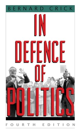 Stock image for In Defence of Politics for sale by SecondSale