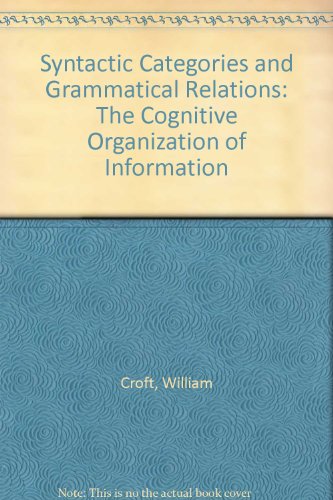 9780226120898: Syntactic Categories and Grammatical Relations: The Cognitive Organization of Information