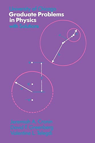 Imagen de archivo de University of Chicago Graduate Problems in Physics with Solutions a la venta por BooksRun