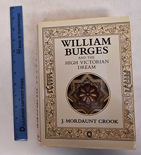 9780226121178: William Burges and the High Victorian Dream