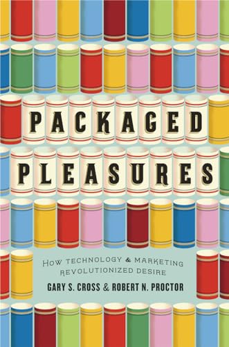 Imagen de archivo de Packaged Pleasures : How Technology and Marketing Revolutionized Desire a la venta por Better World Books