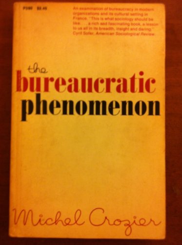 Stock image for The Bureaucratic Pheonomenon for sale by ThriftBooks-Atlanta