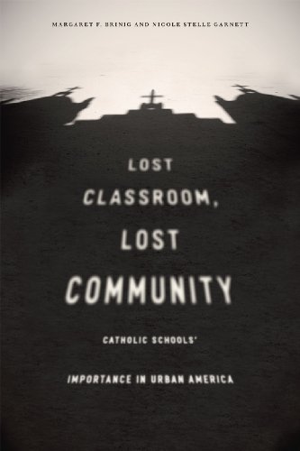 Stock image for Lost Classroom, Lost Community: Catholic Schools' Importance in Urban America for sale by ThriftBooks-Atlanta