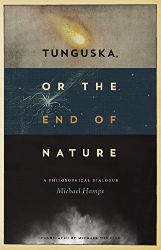 9780226123127: Tunguska, or the End of Nature: A Philosophical Dialogue