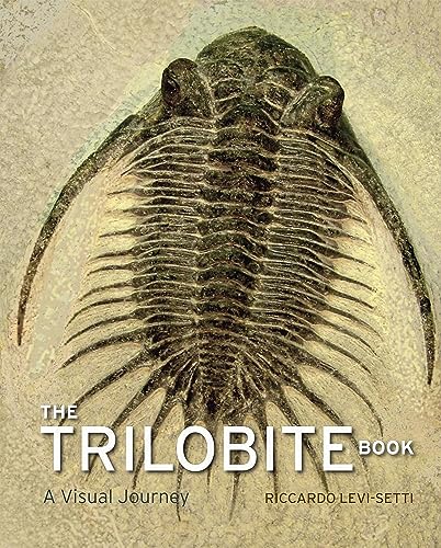 Imagen de archivo de The Trilobite Book: A Visual Journey a la venta por Dungeness Books, ABAA