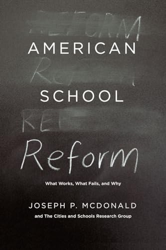 Stock image for American School Reform : What Works, What Fails, and Why for sale by Better World Books