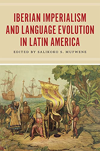 9780226126173: Iberian Imperialism and Language Evolution in Latin America