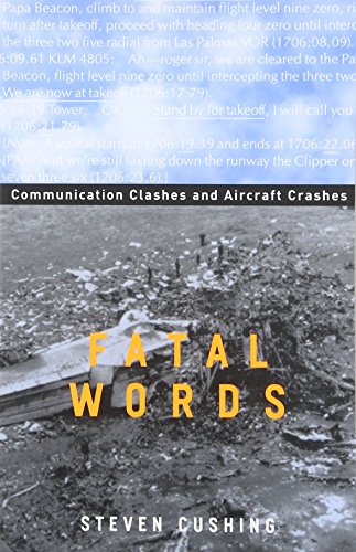 Beispielbild fr Fatal Words : Communication Clashes and Aircraft Crashes zum Verkauf von Better World Books