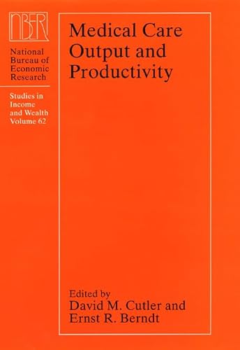 9780226132266: Medical Care Output and Productivity (NBER - Studies in Income and Wealth)