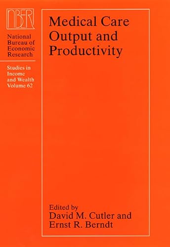 Stock image for Medical Care Output and Productivity (Volume 62) (National Bureau of Economic Research Studies in Income and Wealth) for sale by HPB-Red