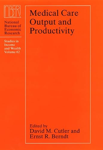 9780226132266: Medical Care Output and Productivity (Volume 62) (National Bureau of Economic Research Studies in Income and Wealth)