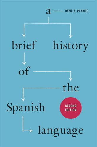 Stock image for A Brief History of the Spanish Language for sale by Blackwell's