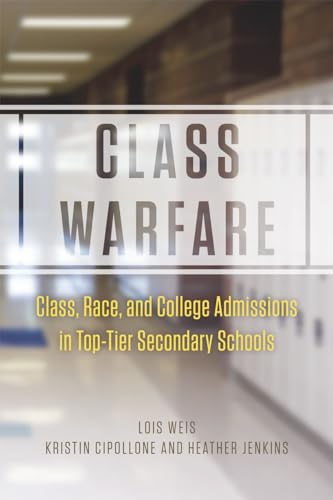 Beispielbild fr Class Warfare: Class, Race, and College Admissions in Top-Tier Secondary Schools zum Verkauf von BooksRun