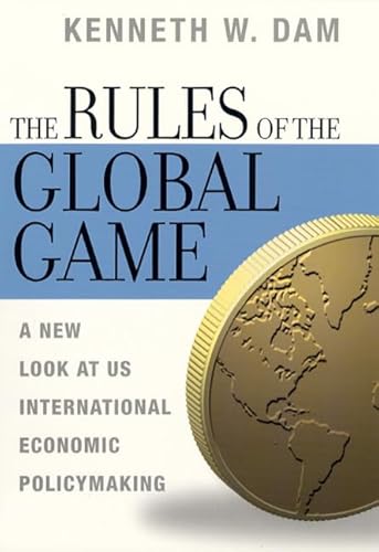 Beispielbild fr The Rules of the Global Game: A New Look at U.S. International Economic Policymaking zum Verkauf von Wonder Book