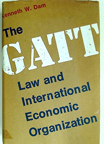 9780226134956: The GATT;: Law and international economic organization