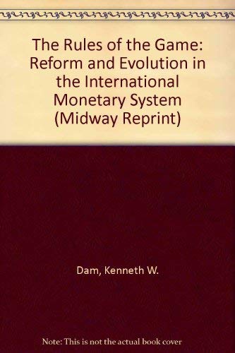 9780226135014: The Rules of the Game: Reform and Evolution in the International Monetary System (Midway Reprint)
