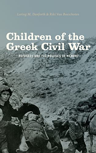 9780226135984: Children of the Greek Civil War: Refugees and the Politics of Memory