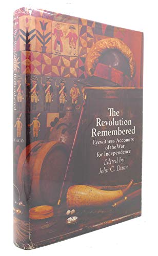 Stock image for The Revolution Remembered: Eyewitness Accounts of the War for Independence for sale by BooksRun