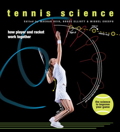 9780226136400: Tennis Science: How Player and Racket Work Together