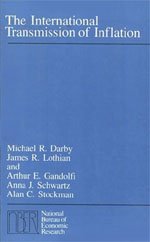 The International Transmission of Inflation (National Bureau of Economic Research Monograph) (9780226136417) by Darby, Michael R.; Lothian, James R.; Gandolfi, Arthur E.; Schwartz, Anna J.