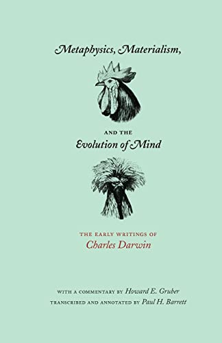9780226136592: Metaphysics, Materialism, and the Evolution of Mind: The Early Writings of Charles Darwin