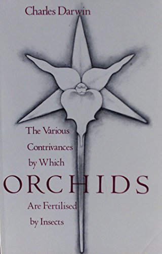 9780226136622: The Various Contrivances by Which Orchids Are Fertilized by Insects