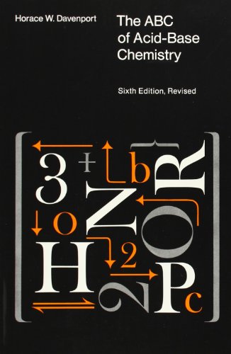 Beispielbild fr The ABC of Acid-Base Chemistry: The Elements of Physiological Blood-Gas Chemistry for Medical Students and Physicians (Committee on Publications in Biology and Medicine) zum Verkauf von Wonder Book