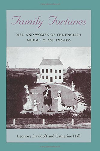 Beispielbild fr Family Fortunes: Men and Women of the English Middle Class, 1780-1850 (Women in Culture and Society) zum Verkauf von SecondSale