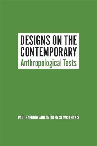 9780226138473: Designs on the Contemporary: Anthropological Tests