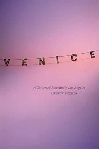 9780226140018: Venice: A Contested Bohemia in Los Angeles