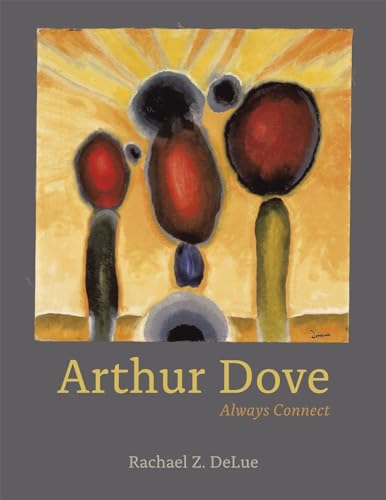 Beispielbild fr Arthur Dove: Always Connect zum Verkauf von Hennessey + Ingalls