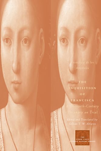 Stock image for The Inquisition of Francisca - a 16th C. Visionary on Trial for sale by Booked Experiences Bookstore