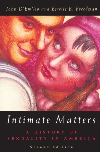 Beispielbild fr Intimate Matters: A History of Sexuality in America zum Verkauf von Wonder Book