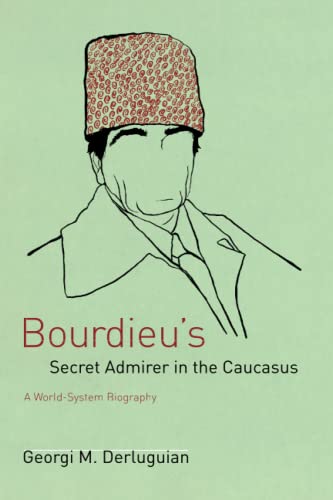 Beispielbild fr Bourdieu's Secret Admirer in the Caucasus zum Verkauf von Blackwell's