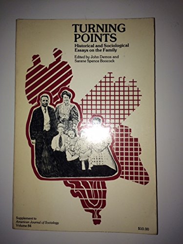 Imagen de archivo de Turning Points: Historical and Sociological Essays on the Family a la venta por Naomi Symes Books PBFA