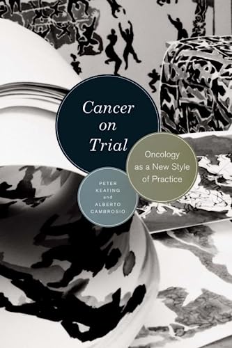 Stock image for Cancer on Trial: Oncology as a New Style of Practice for sale by Midtown Scholar Bookstore