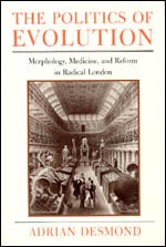 Beispielbild fr The Politics of Evolution : Morphology, Medicine, and Reform in Radical London zum Verkauf von Better World Books
