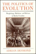 9780226143460: The Politics of Evolution: Morphology, Medicine, and Reform in Radical London