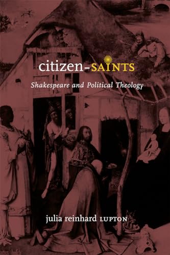 Stock image for Citizen-Saints: Shakespeare and Political Theology for sale by Midtown Scholar Bookstore