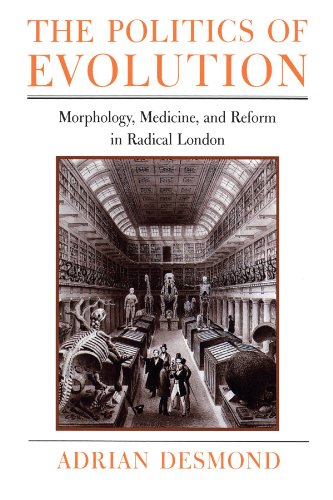 Stock image for The Politics of Evolution: Morphology, Medicine, and Reform in Radical London (Science and Its Conceptual Foundations series) for sale by Zoom Books Company