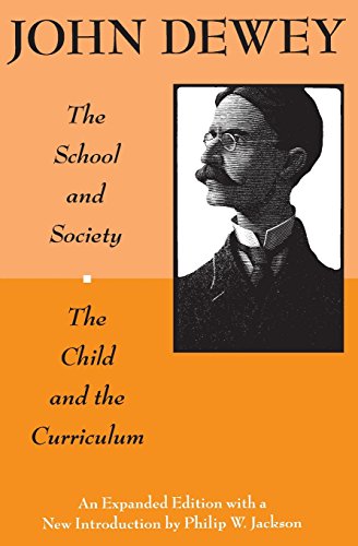 Imagen de archivo de The School and Society and The Child and the Curriculum (Centennial Publications of The University of Chicago Press) a la venta por SecondSale