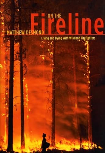 Stock image for On the Fireline: Living and Dying with Wildland Firefighters (Fieldwork Encounters and Discoveries) for sale by Goodwill