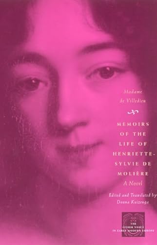 Stock image for Memoirs of the Life of Henriette-Sylvie de Moliere: A Novel (The Other Voice in Early Modern Europe) for sale by AwesomeBooks