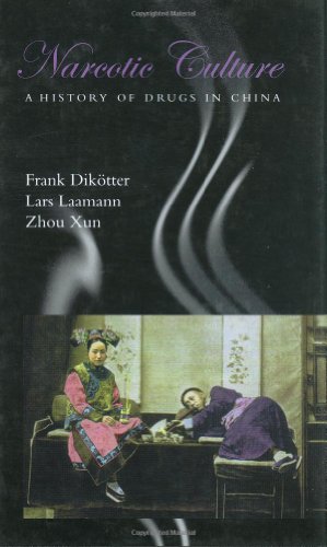 9780226149059: NARCOTIC CULTURE: A History of Drugs in China