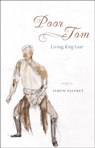 Stock image for Poor Tom: Living "King Lear" for sale by GF Books, Inc.
