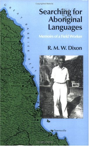 Stock image for Searching for Aboriginal Languages: Memoirs of a Field Worker for sale by POQUETTE'S BOOKS