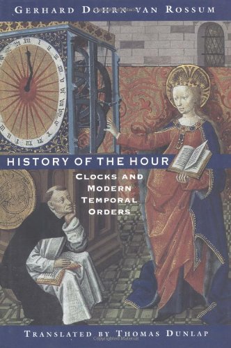 Stock image for History of the Hour: Clocks and Modern Temporal Orders for sale by Books Unplugged